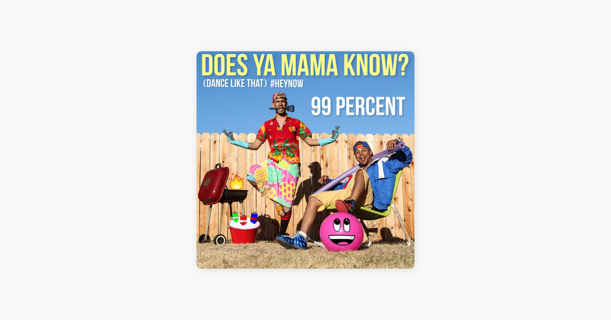 99 PERCENT DOES YA MAMA KNOW MP3 СКАЧАТЬ БЕСПЛАТНО 99 PERCENT DOES YA MAMA KNOW MP3 СКАЧАТЬ БЕСПЛАТНО