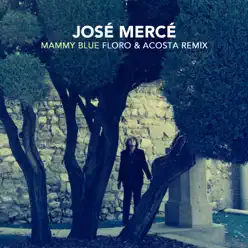 Mammy Blue (Floro & Acosta Remix) - Single - José Mercé