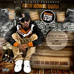 I Go In On Every Song - Rich Homie Quan I Go In On Every Song - Rich Homie Quan