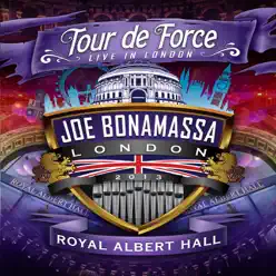 Tour De Force: Live In London - Royal Albert Hall - Joe Bonamassa