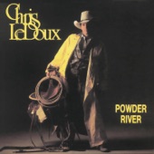 Chris LeDoux - Homegrown Western Saturday Night - Powder River Version