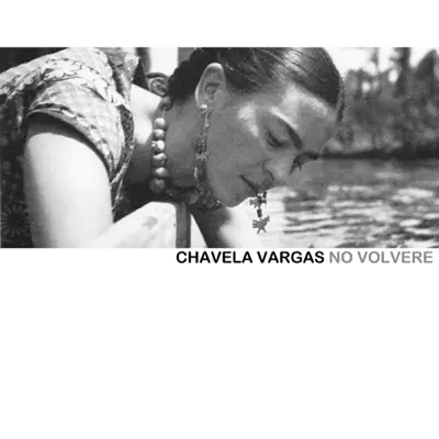 No Volvere - Chavela Vargas