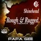 Rough & Rugged (Remix) [feat. Shinehead] - Papa Gee lyrics