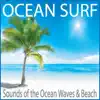 Ocean Surf: Sounds of the Ocean Waves & Beach album lyrics, reviews, download