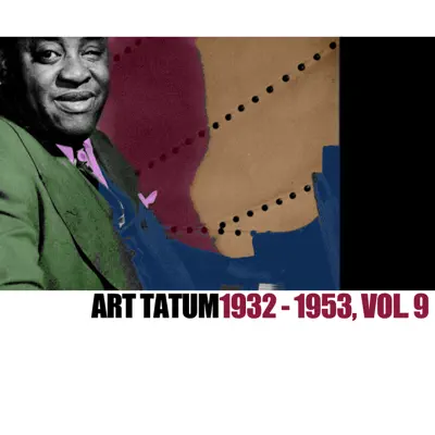 1932-1953, Vol. 9 - Art Tatum