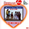 Black Dog Bone - Bahagia Dan Derita