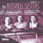 The Boswell Sisters - When I Take My Sugar to Tea