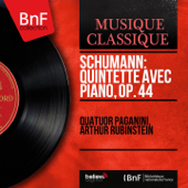 Schumann: Quintette avec piano, Op. 44 (Mono Version) - EP - Quatuor Paganini & Arthur Rubinstein