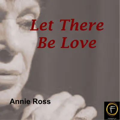 Let There Be Love - Annie Ross