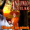 El Buque De Mas Potencia - Antonio Aguilar