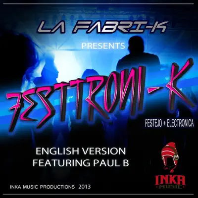 Festtroni-K (English Version) [feat. Paul B] - Single - La Fabri-K