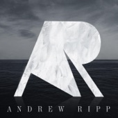 Andrew Ripp - Deep Water