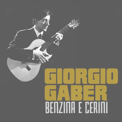 Benzina e cerini - Single - Giorgio Gaber