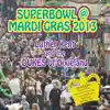 Super Bowl @ Mardi Gras 2013 album lyrics, reviews, download