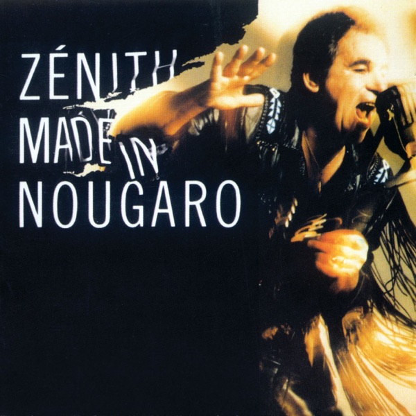 Zénith Made In Nougaro - Claude Nougaro