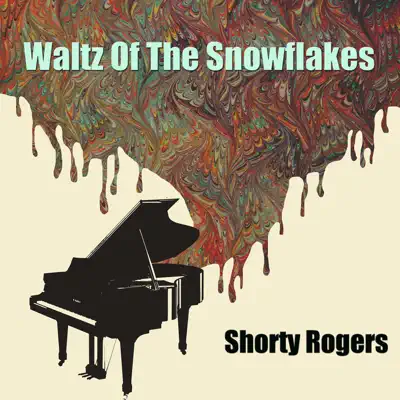 Waltz of the Snowflakes - Shorty Rogers Waltz of the Snowflakes - Shorty Rogers