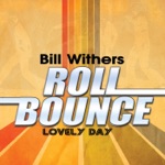 Bill Withers - Lovely Day