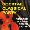 Cocktail Classical Party (Vintage lounge series 1973-1975)