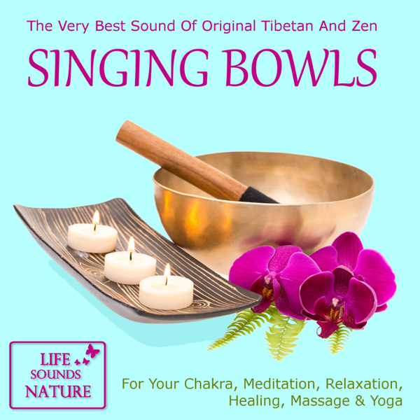 Life Sounds Nature - The Best Sound of Tibetan and Zen Singing For Meditation, Massage, Yoga (2015) Album – Telegraph