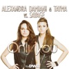 Only You (Alexandra Damiani & Tayma vs. Savage) - Single, 2014