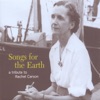 Songs for the Earth: A Tribute to Rachel Carson