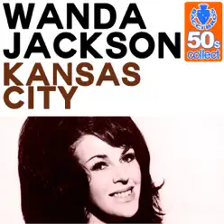 Kansas City (Remastered) - Single - Wanda Jackson