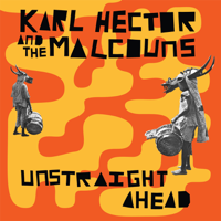 Karl Hector & The Malcouns - Unstraight Ahead artwork