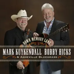 Down Memory Lane by Mark Kuykendall, Asheville Bluegrass & Bobby Hicks album reviews, ratings, credits