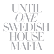 Until One - Swedish House Mafia