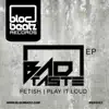 Bad Taste EP album lyrics, reviews, download