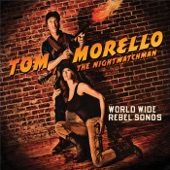 Tom Morello: The Nightwatchman - Save The Hammer For The Man