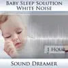 White Noise (Baby Sleep Aid Solution) [For Colic, Fussy, Restless, Troubled, Crying Baby] [1 Hour] album lyrics, reviews, download