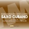 Saxo Cubano (Level Groove Remix) - Eddie Amador & Dany Cohiba lyrics