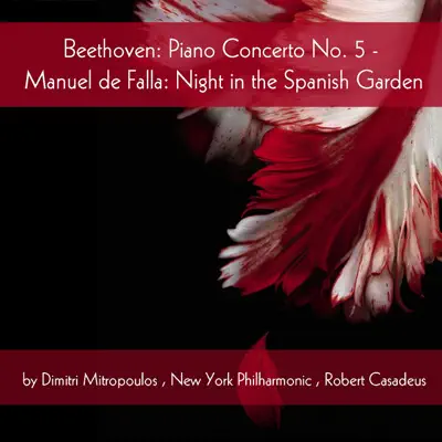 Beethoven: Piano Concerto No. 5, De Falla: Night in the Spanish Garden - New York Philharmonic