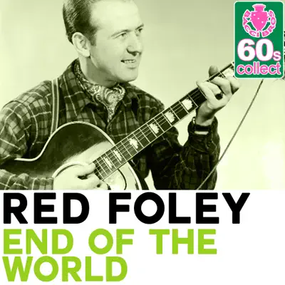 End of the World (Remastered) - Single - Red Foley