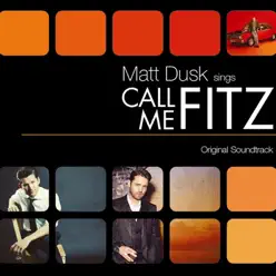 Matt Dusk Sings Call Me Fitz - Matt Dusk Matt Dusk Sings Call Me Fitz - Matt Dusk