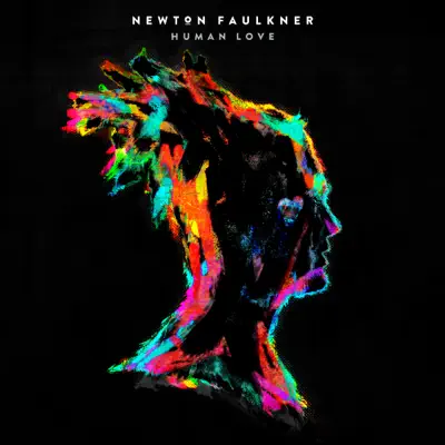Human Love (Deluxe Edition) - Newton Faulkner