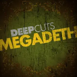 Deep Cuts: Megadeth - EP - Megadeth