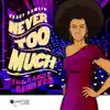 Never Too Much (The Dance Remixes) album lyrics, reviews, download