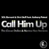 Stream & download Call Him Up (feat. Anthony Poteat)