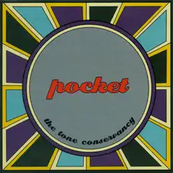 The Tone Conservancy - Pocket The Tone Conservancy - Pocket