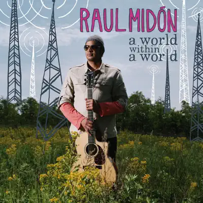 A World Within a World - Raul Midon A World Within a World - Raul Midon