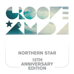 Northern Star 15th Anniversary Edition - Groove Armada
