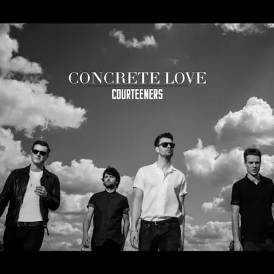 Concrete Love (Deluxe Version) - The Courteeners