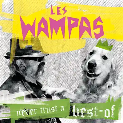 Never Trust A Best Of - Les Wampas