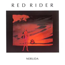 Neruda - Red Rider