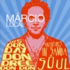 Márcio Local Says Don Day Don Dree Don Don