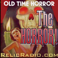 The Horror! (Old Time Radio) podcast