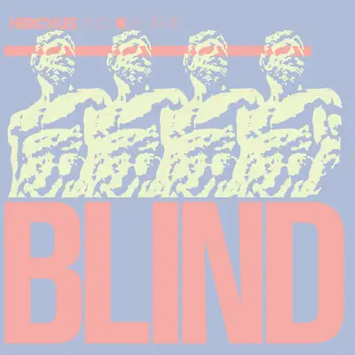 Blind - Hercules and Love Affair