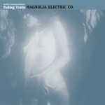 Magnolia Electric Co. - Don't Fade On Me